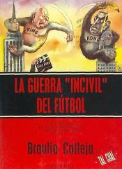 Portada de La guerra "incivil" del fútbol