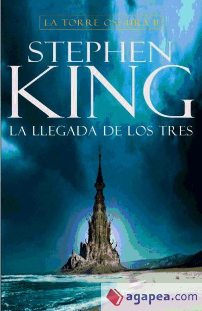 La llegada de los tres (La Torre Oscura 2)