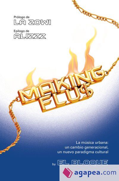 Making flu$: La m&uacute;sica urbana: Un cambio generacional, un nuevo paradigma cultural