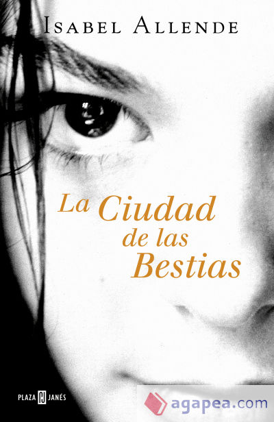 MEMORIAS DEL AGUILA Y DEL JAGUAR 1. LA CIUDAD DE LAS BESTIAS - ISABEL  ALLENDE - 9788401020605