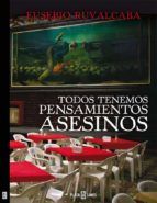 Portada de Todos tenemos pensamientos asesinos (Ebook)