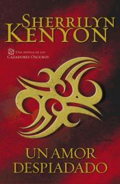 Portada de Un amor despiadado (Cazadores Oscuros 19)