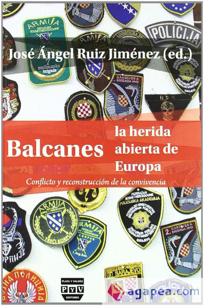 Balcanes, la herida abierta de Europa