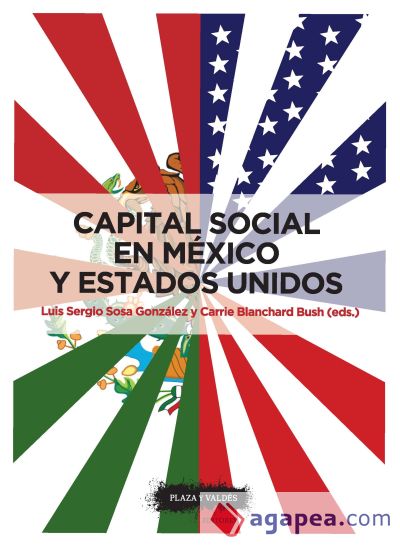 CAPITAL SOCIAL EN MÉXICO Y ESTADOS UNIDOS: Su impacto en la gestión del desarrollo