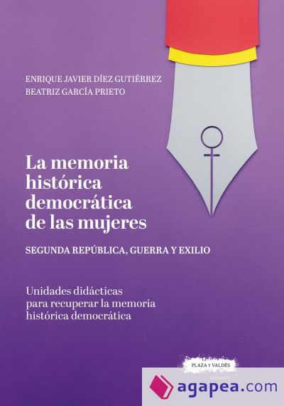 La memoria histórica democrática de las mujeres: Segunda República, guerra y exilio