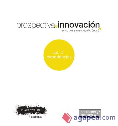 Prospectiva e Innovación. Vol. 2: Experiencias