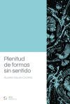 Plenitud de formas sin sentido