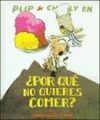 Plip y Charly en &iquest;Por qu&eacute; no quieres comer?
