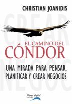Portada de El camino del c&oacute;ndor. Una mirada para pensar, planificar y crear negocios (Ebook)