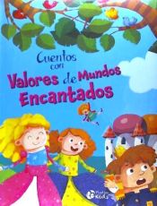 Portada de CUENTOS CON VALORES DE MUNDOS ENCANTADOS