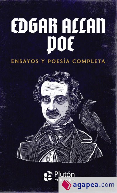 Edgar Allan Poe: Ensayos y Poesía Completa