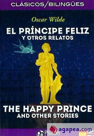 El Principe Feliz y otros relatos-The Happy Prince and other stories