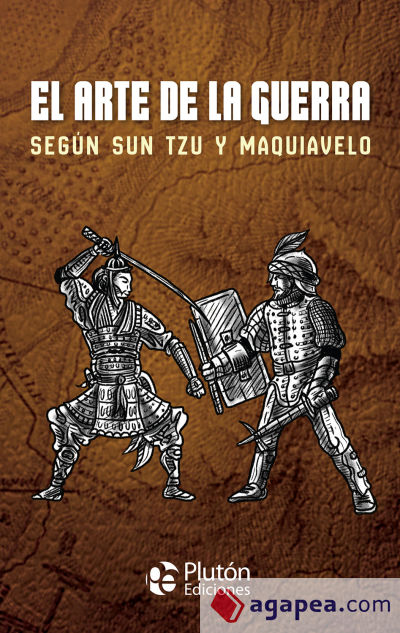 El arte de la guerra según Sun Tzu y Maquiavelo