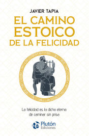 Portada de El camino estoico de la felicidad: La felicidad es la dicha eterna de caminar sin prisa