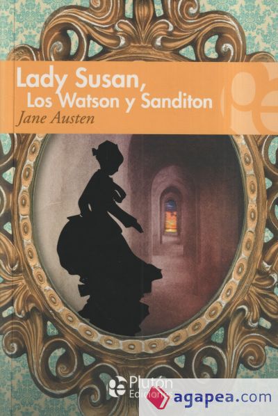 Lady Susan, Sanditon y los Watson