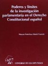 Poderes y límites de la investigación parlamentaria en el Derecho constitucional español