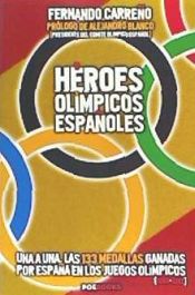 Portada de HÉROES OLÍMPICOS ESPAÑOLES: Una a una, las 133 medallas ganadas por España en los Juegos Olímpicos