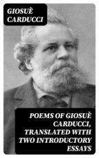 Portada de Poems of Giosuè Carducci, Translated with two introductory essays (Ebook)