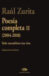 Poesía completa II (2004-2018) Poesía completa II (2004-2018)