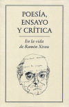 Poesía, ensayo y crítica. En la vida de Ramón Xirau