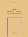 Poesia, escriptura i societat: els camins de March