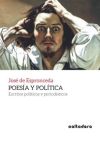 Poesia y política . Escritos políticos y periodísticos