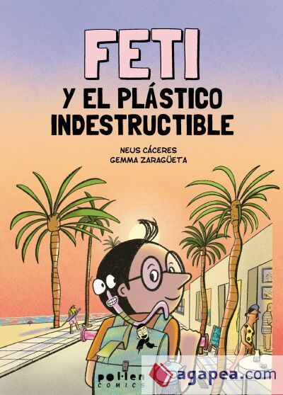 Feti y el plástico indestructible Feti y el plástico indestructible
