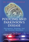 Policing and Parkinsonâ€™s Disease