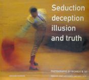Portada de SEDUCTION DECEPCTION ILLUSION AND TRUTH