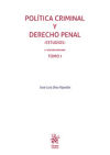 Política Criminal y Derecho Penal -Estudios- 3ª Edición Ampliada 2020 2 Vols.