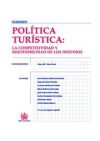 Política Turística : La competitividad y sostenibilidad de los destinos