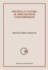 Política i cultura al país valencià contemporani