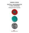 Pol&iacute;tica, psicof&aacute;rmacos y vida cotidiana