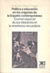 Política y educación en los orígenes de la España contemporánea. Examen especial de sus relaciones con la enseñanza secundaria