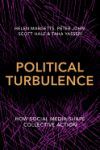 Political Turbulence: How Social Media Shape Collective Action