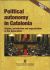Political autonomy in Catalonia. Origins, jurisdiction and organisation of the Generalitat