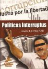 Políticus interruptus : todos los personajes políticos antes y después de la transición