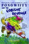 Pongwiffy and the Goblins' Revenge