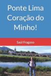 Ponte Lima Cora&ccedil;&atilde;o do Minho!