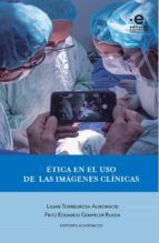Portada de Ética en el uso de las imágenes clínicas (Ebook)