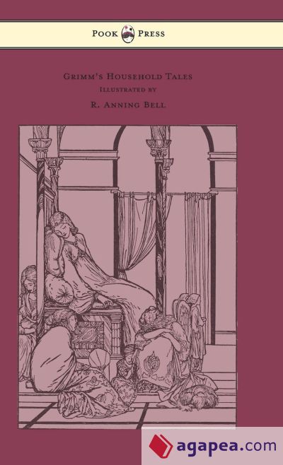 Grimmâ€™s Household Tales - Edited and Partly Translated Anew by Marian Edwardes - Illustrated by R. Anning Bell