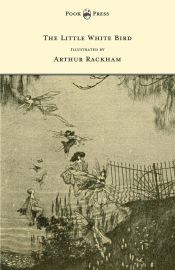 Portada de The Little White Bird - Illustrated by Arthur Rackham