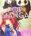 Pop Manga: Draw the Coolest, Cutest Characters, Animals, Mascots, and More