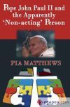 Pope John Paul II and the Apparently 'Non-Acting' Person