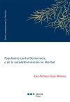 Populismos contra Democracia, o de la autodeterminaci&oacute;n en libertad