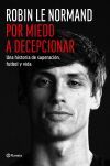 Por miedo a decepcionar Por miedo a decepcionar