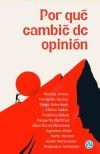 Por qu&eacute; cambi&eacute; de opini&oacute;n