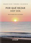 Por qu&eacute; rezar hoy d&iacute;a