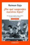 Por qué suspenden nuestros hijos?