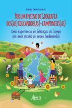 Portada de Por um Ensino de Geografia dos (as) Educandos (as)-Camponeses (as): Uma Experiência de Educação do Campo nos Anos Iniciais do Ensino Fundamental (Ebook)